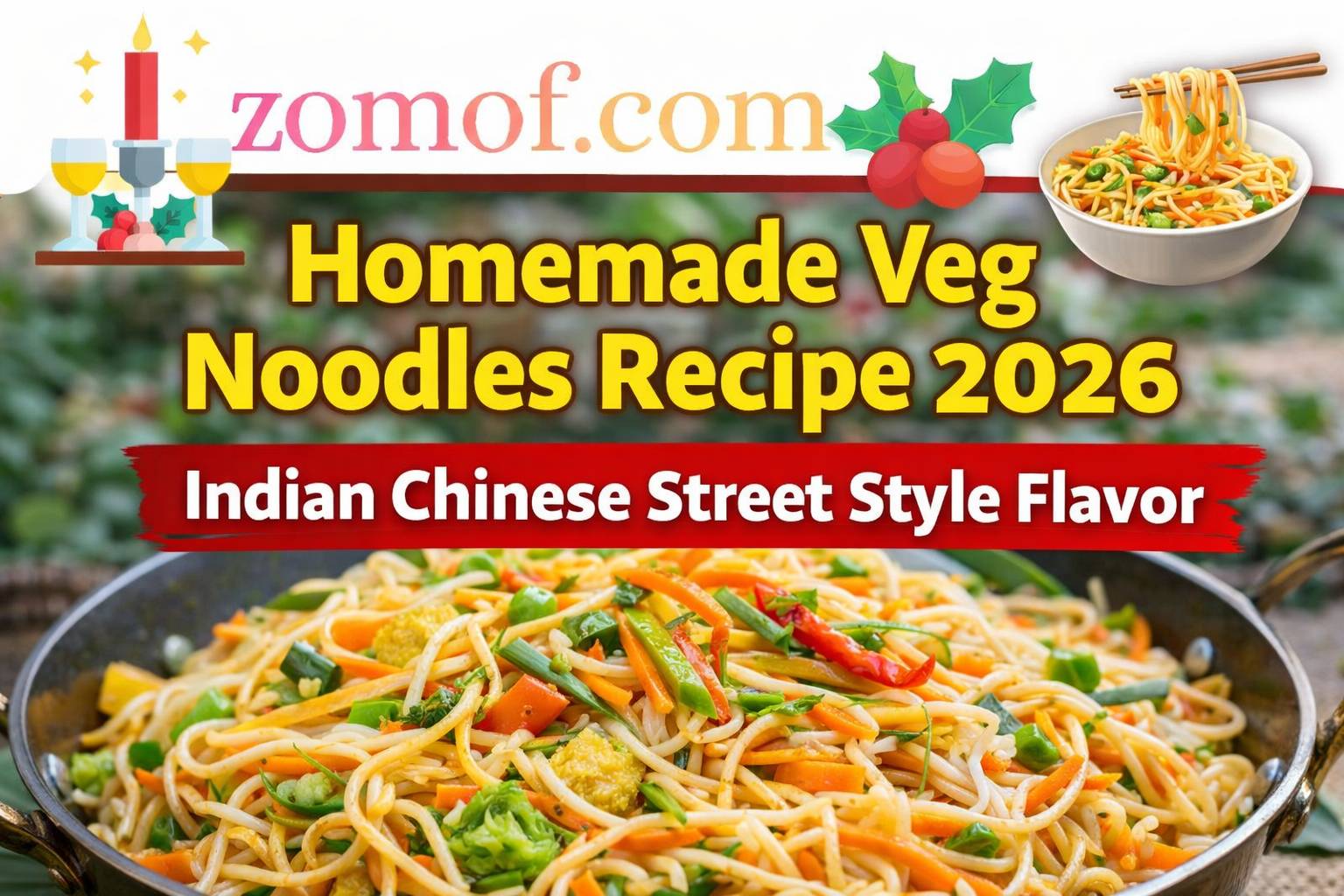 Homemade Veg Noodles Recipe 2026 🍜 Indian Chinese Street Style Flavor
