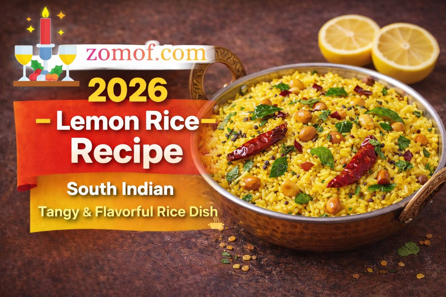 Lemon Rice Recipe 2026 🍋 South Indian Tangy & Flavorful Rice Dish