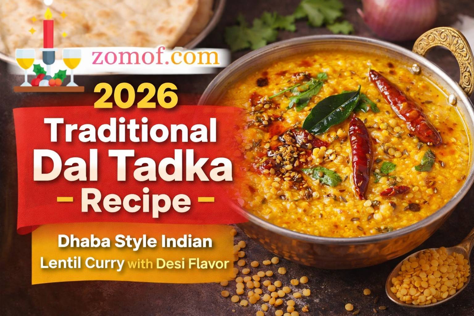 Traditional Dal Tadka Recipe 2026 🥣 Dhaba Style Indian Lentil Curry with Desi Flavor